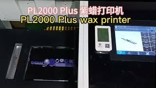 Plempire PL2000Plus wax printer [upl. by Drageruaeb]