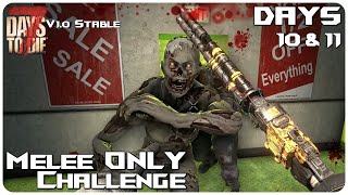 7 Days to Die V10  Melee ONLY Meeting Bob T3 Questing amp Repulsing Ferals  Let’s Play [upl. by Aikkan]