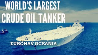 Euronav Oceania  Largest Crude Oil Tanker in the World [upl. by Marcin]