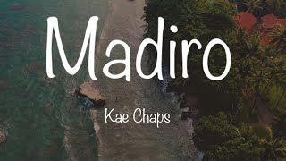 Kae Chaps  Madiro official lyric video [upl. by Barcroft]