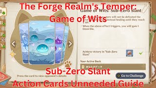 The Forge Realms Temper Game of Wits SubZero Slant Action Card Unneeded Guide【Genshin Impact46】 [upl. by Audras]