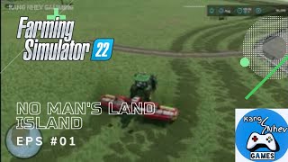 No Mands Island EP01  Time Lapse  Farming Simulator 22  FS22 [upl. by Clapper]