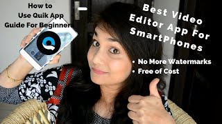 Best Video Editor For Smartphone  How To use Quik App for Beginners 2018  Nidhi Katiyar [upl. by Xantha]