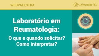 WebPalestra Laboratório em Reumatologia  O que e quando solicitar Como interpretar [upl. by Pelaga]