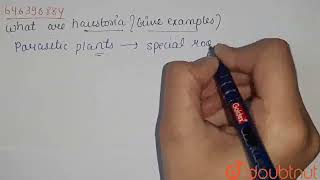 What are haustoria Give examples  CLASS 10  LIFE PROCESSES  BIOLOGY  Doubtnut [upl. by Tully]