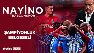 NAYİNO TRABZONSPOR  Şampiyonluk Belgeseli  Mercek [upl. by Tevlev]