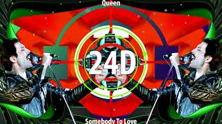 Queen  Somebody To Love 24D AUDIO🎧 Use Headphones [upl. by Barren]