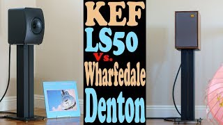 Wharfedale Denton 80th AE Vs KEF LS50 Comparison Review [upl. by Adora]