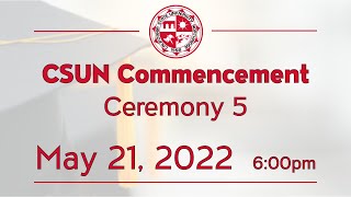 2022 CSUN Commencement Eisner College of Education and College of Social and Behavioral Sciences II [upl. by Eceeryt671]