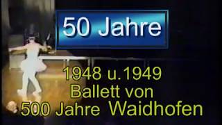 500 Jahre Waidhofen  MännerBallett Jahrgänge 1948 u 1949 [upl. by Yekim]