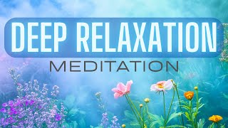 Guided Meditation for Deep Relaxation  Stress Reduction and Better Sleep [upl. by Stedman]