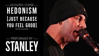 Hedonism Just Because You Feel Good  Skunk Anansie  Acoustic cover by Stanley [upl. by Dyrrej]