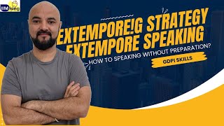 Extempore G Strategy  How To Speak Well Without Preparation  Extempore Speaking  GDPI Skills [upl. by Nodanrb]