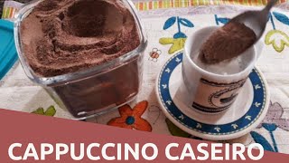 Como fazer Cappuccino Caseiro Instantâneo e Cremoso [upl. by Eolanda871]