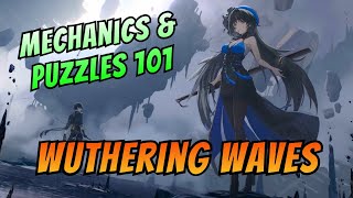 WuWa Overworld Puzzles amp Mechanics 101  Wuthering Waves Guide [upl. by Jumbala]