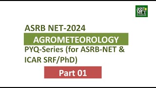 ASRB NET 2024 Agrometeorology PYQ Series 01 [upl. by Moclam779]