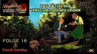 16 Das Rätsel der verschwundenen Kinder  Baphomets Fluch in 4K  gameplay  deutsch [upl. by Safko]