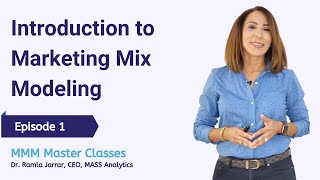 Episode 1 Introduction to MMM  Marketing Mix Modeling Master Classes [upl. by Akinehs595]