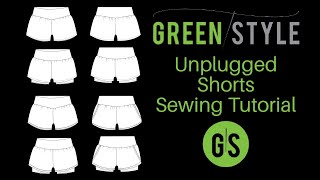 Greenstyle Unplugged Shorts Sewing Tutorial [upl. by Pudens954]