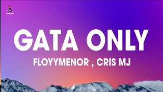 FloyyMenor FT Cris MJ  GATA ONLY LetraLyrics [upl. by Claus]