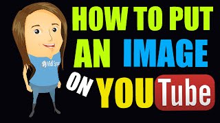 How To Put An Image On YouTube With The YouTube Video Editor [upl. by Atikam]