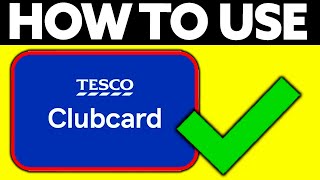 How To Use Tesco Clubcard 2024  Full Guide [upl. by Aerdna]