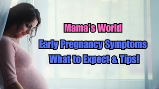 Early Pregnancy Symptoms What to Expect amp Tips [upl. by Norej]