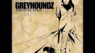 Greyhoundz  Death Grip [upl. by Orravan]