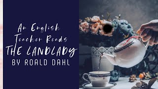 An English Teacher Reads quotThe Landladyquot by Roald Dahl [upl. by Fawn]