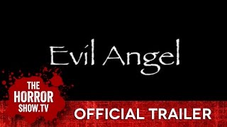 EVIL ANGEL TheHorrorShowTV Trailer [upl. by Pierro905]