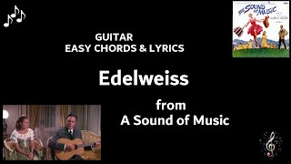 Edelweiss from The Sound Of Music easy guitar chords and lyrics CAPO 1st fret [upl. by Nahbois940]