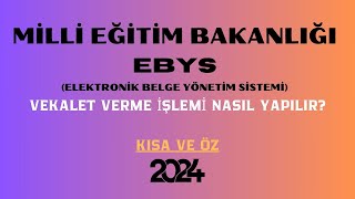 EBYS VEKALET VERME İŞLEMİ NASIL YAPILIR [upl. by Ahser48]