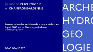 Hydrogéologie et archéologie en ChampagneArdenne [upl. by Nari]