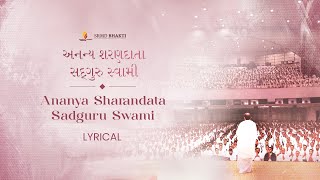 Ananya Sharandata Sadguru Swami  Jai Shah  Lyrical  SRMD Bhakti [upl. by Eeryn]