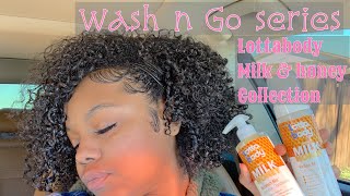 Wash N Go Series 2 Lottabody Honey amp Milk Collection  ShortMedium Length Natural Hair [upl. by Coe]