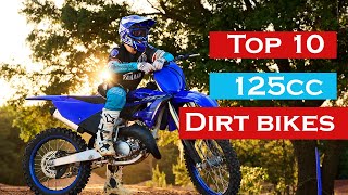 Top 10 Best 125cc Dirt Bikes [upl. by Apurk70]