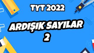 Ardışık Sayılar 2  TYT Matematik 2022 hedefekoş [upl. by Ange]