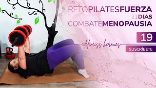 Reto 21 Pilates Fuerza Combate Menopausia Día 19 Pilates Hiit Pesas [upl. by Niveb777]