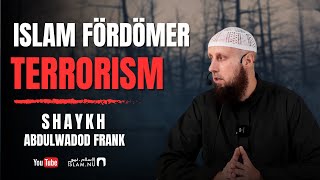 Islam fördömer terrorism  Shaykh Abdulwadod [upl. by Isia]