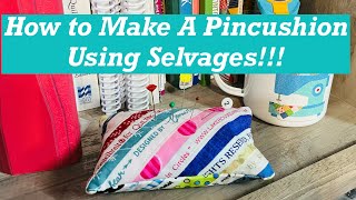 Fun and Easy Selvage Pincushions [upl. by Tigges]