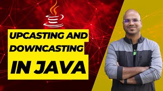 59 Upcasting and Downcasting in Java [upl. by Wivestad]