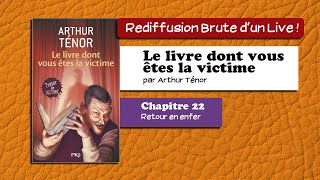 🔴📙🔊 Le livre dont vous êtes la victime 22  Retour en enfer Livre Audio [upl. by Hellah]