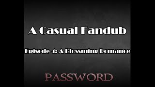 Password A Casual Fandub Episode 4 A Blossoming Romance [upl. by Warga34]