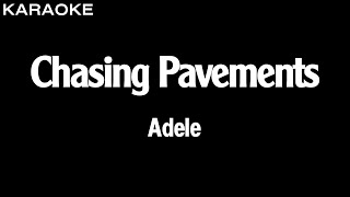 Adele  Chasing Pavements Karaoke Version  HQ Audio [upl. by Annunciata]