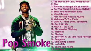 POP SMOKE Greatest Hits Full Album  Best Of Pop Smoke Tribute Mix  Pop Smoke Greatest Drill Hits [upl. by Racklin]