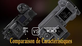 Nikon Z6 II vs Fujifilm GFX 100 Une Comparaison de Caractéristiques [upl. by Ycnuahc310]