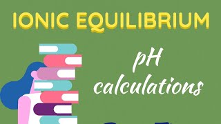 IONIC EQUILIBRIUM  Important Questions of pH  Physical chemistry  Class 11 NEET [upl. by Derby739]