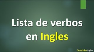 Lista de verbos mas importantes en Ingles [upl. by Enajyram]