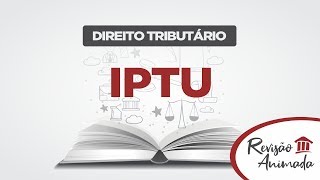 IPTU  Aula Grátis de Direito Tributário [upl. by Dihsar]