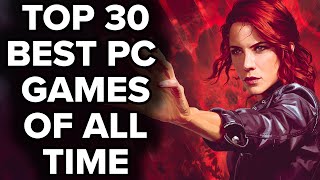 Top 30 BEST PC GAMES OF ALL TIME  2023 Edition [upl. by Ngo]